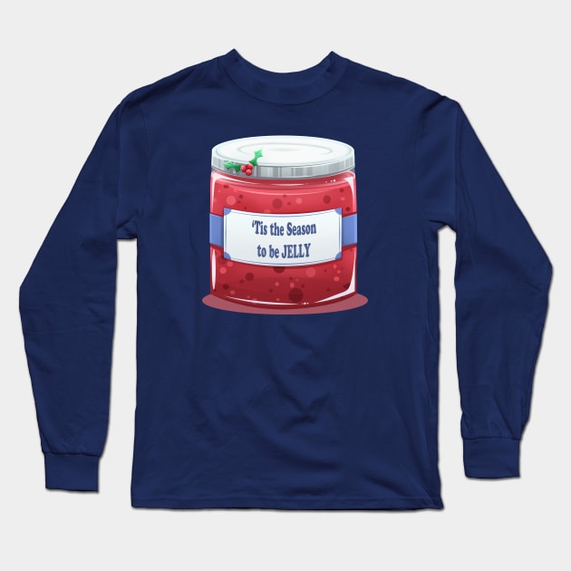 'Tis the Season to be Jelly Christmas pun Long Sleeve T-Shirt by Art by Angele G